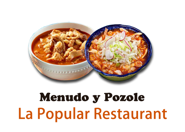 La Popular Restaurant MENUDO Y POZOLE